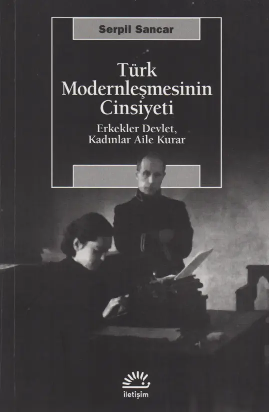 Serpil Sancar Türk Modernleşmesinin Cinsiyeti Kitap Kapağı