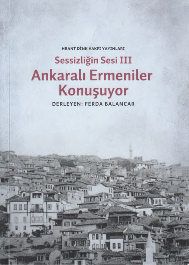 Sessizliğin Sesi III Ankaralı Ermenileri Konuşuyor PDF – Kolektif / Hrant Dink Vakfı