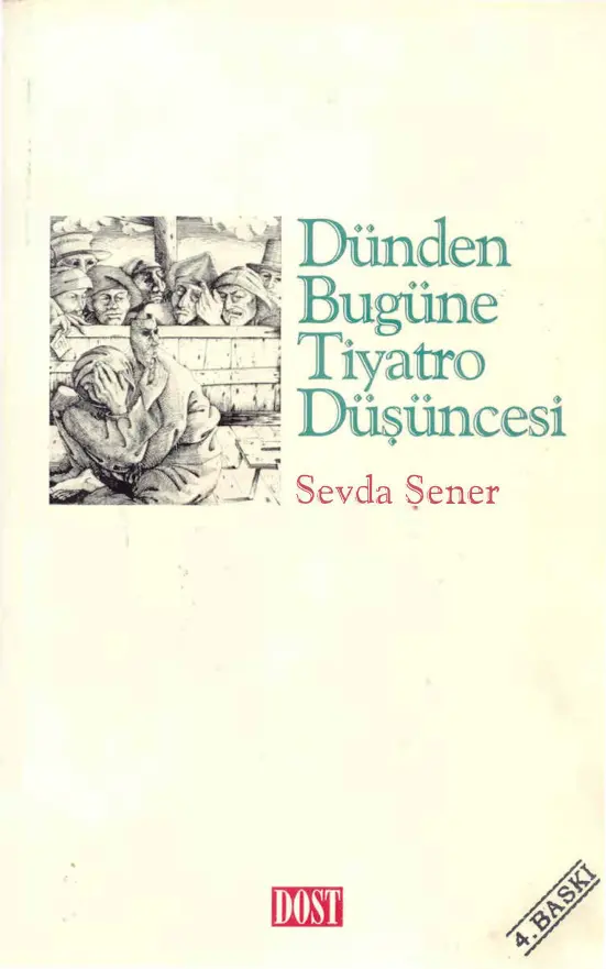 Sevda Şener Dünden Bugüne Tiyatro Düşüncesi Dost Yayınları Kitap Kapağı