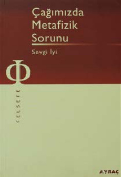 Çağımızda Metafizik Sorunu PDF – Sevgi İyi