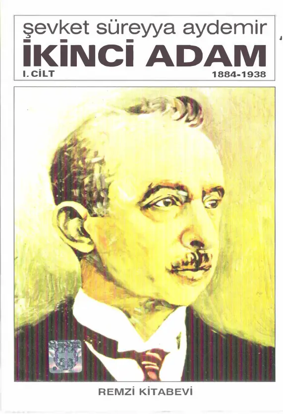 Şevket Süreyya Aydemir İkinci Adam Cilt I 1884 1938 Remzi Kitabevi Kitap Kapağı