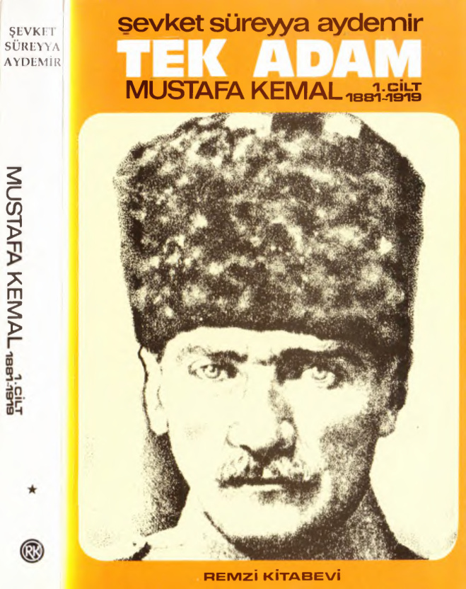 Tek Adam-Mustafa Kemal 1881-1919 Cilt 1 PDF – Şevket Süreyya Aydemir