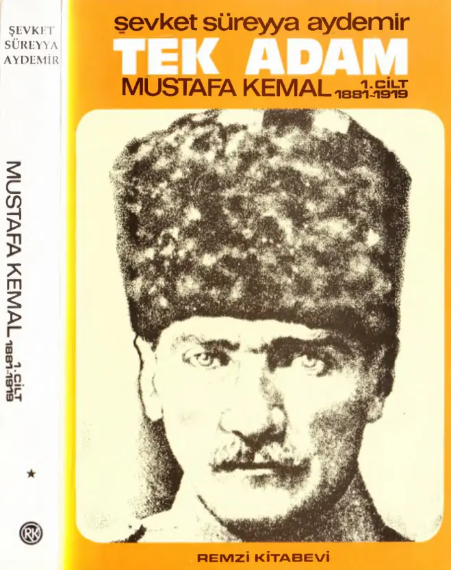 Şevket Süreyya Aydemir Tek Adam Mustafa Kemal 1881 1919 Cilt 1 Remzi Kitabevi Kitap Kapağı