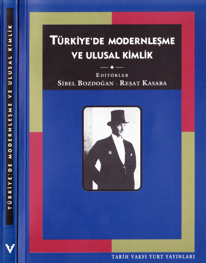 Türkiye’de Modernleşme ve Ulusal Kimlik PDF – Sibel Bozdoğan & Reşat Kasaba (Haz.)