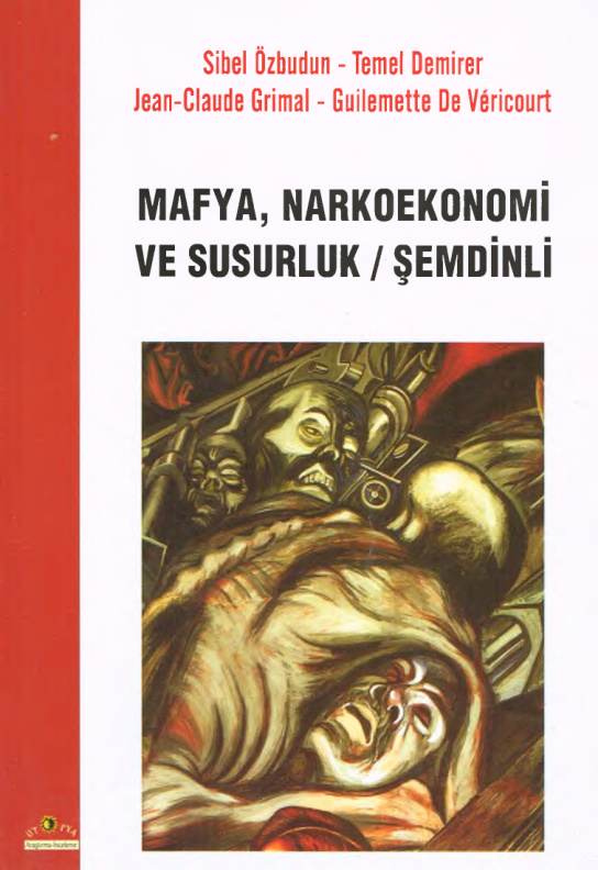 Mafya Narkoekonomi ve Susurluk Şemdinli PDF – Sibel Özbudun, Temel Demirer, Grimal, Vericourt