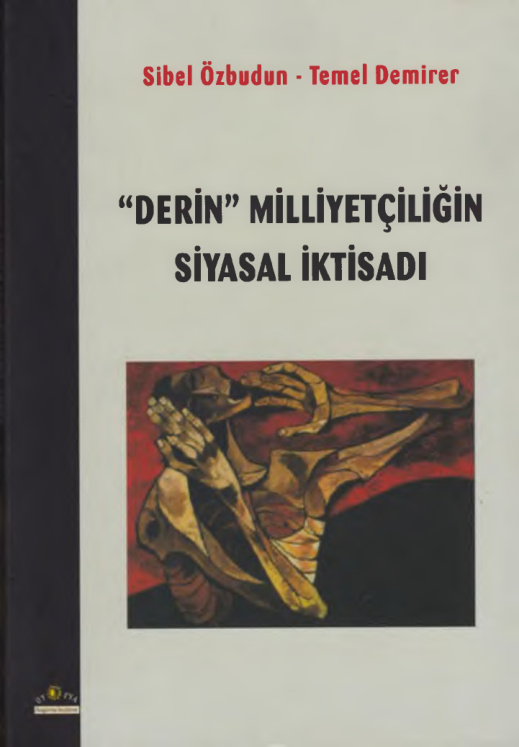 Derin Milliyetçiliğin Siyasal İktisadı PDF – Sibel Özbudun & Temel Demirer
