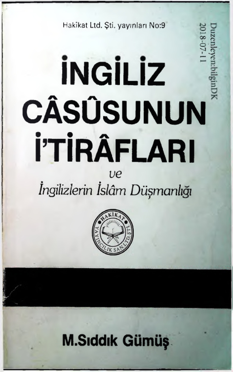 Ingiliz Casusunun Itiraflari ve Ingilizlerin Islam Dusmanligi PDF – M. Sıddık Gümüş (Haz.)