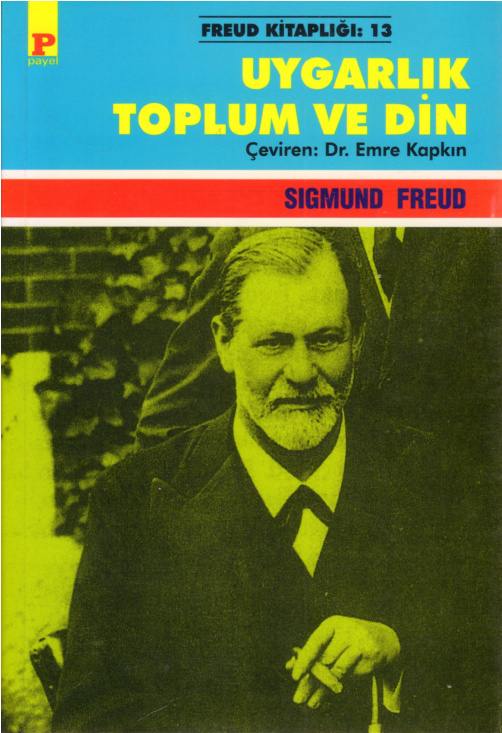 Uygarlık Toplum ve Din PDF – Sigmund Freud