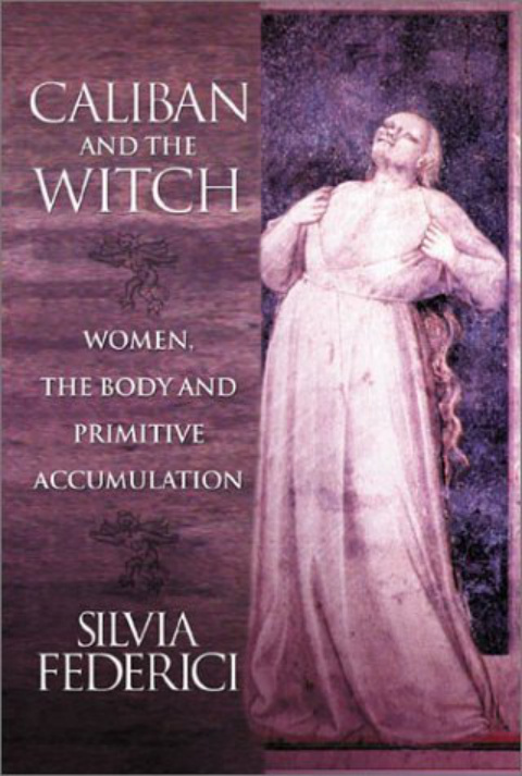 Caliban and the Witch PDF – Silvia Federici