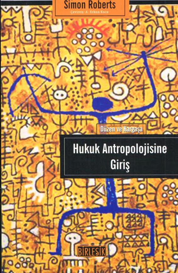 Hukuk Antropolojisine Giriş Düzen ve Kargaşa PDF – Simon Roberts