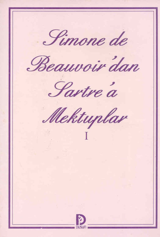 Simone de Beauvoir’dan Sartre’a Mektuplar I PDF – Simone de Beauvoir