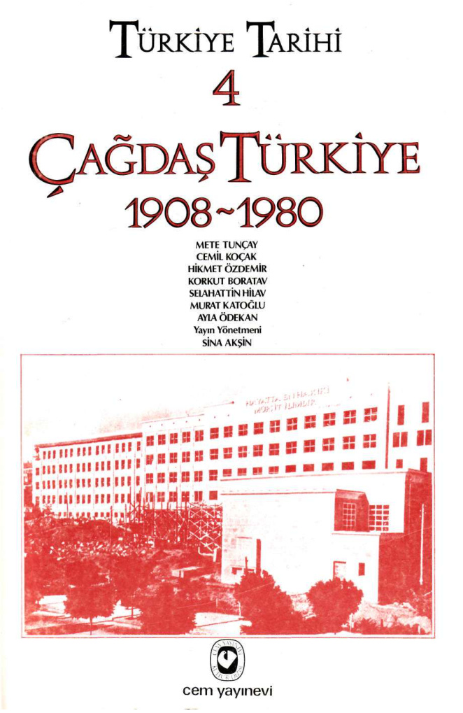 Türkiye Tarihi IV; Çağdaş Türkiye 1908-1980 PDF – Sina Akşin (Yayın Yönetmeni)