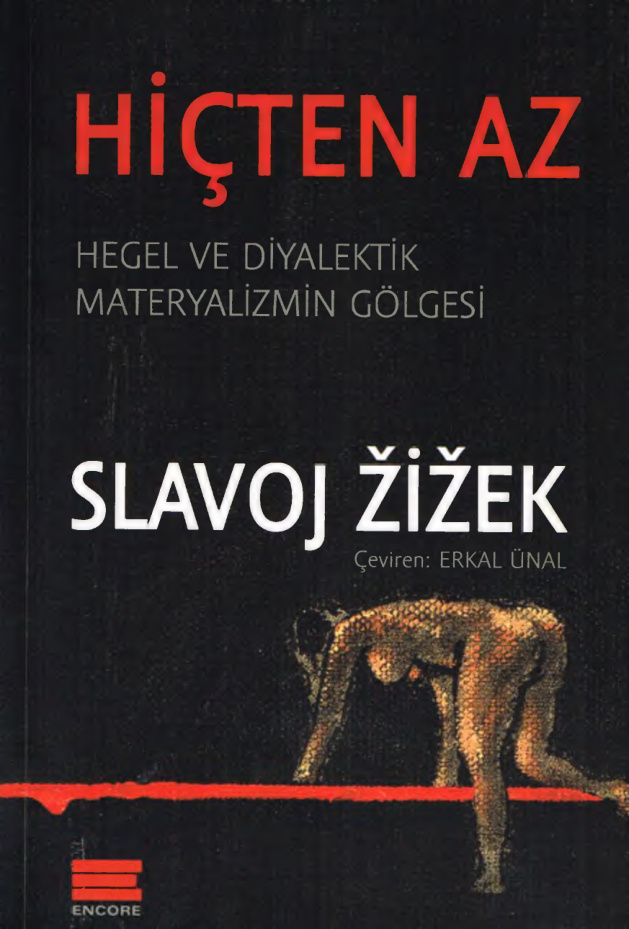 Hiçten Az Hegel ve Diyalektik Materyalizmin Gölgesi PDF – Slavoj Zizek