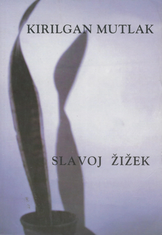 Kırılgan Mutlak PDF – Slavoj Zizek