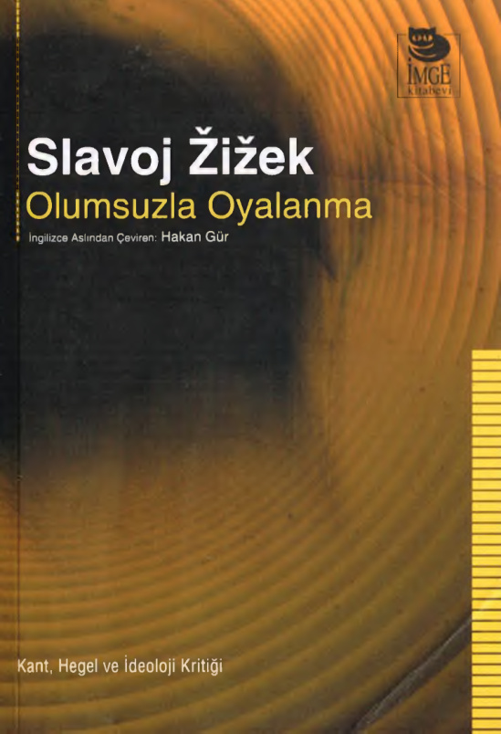 Olumsuzla Oyalanma PDF – Slavoj Zizek