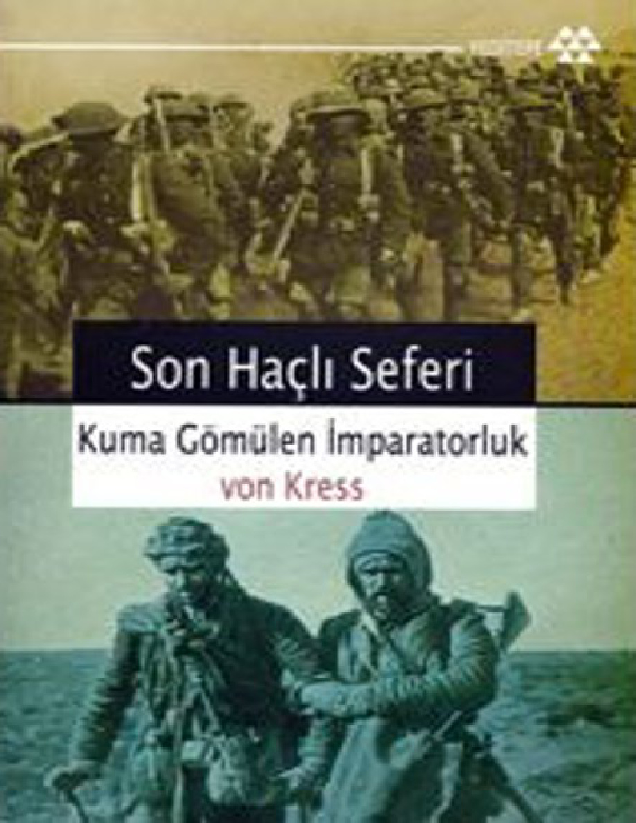 Son Haçlı Seferinde Kuma Gömülen İmparatorluk PDF – Friedrich Kress von Kressenstein