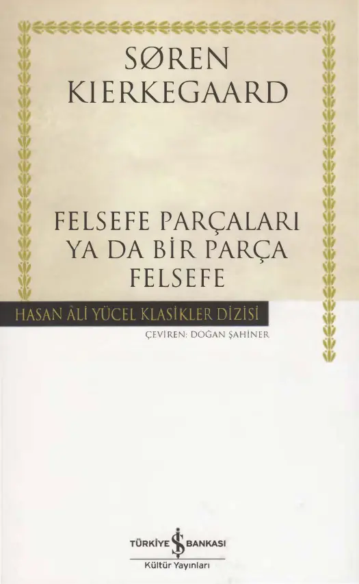Soren Kierkegaard Felsefe Parçaları ya da Bir Parça Felsefe İş Bankası Yayınları Kitap Kapağı
