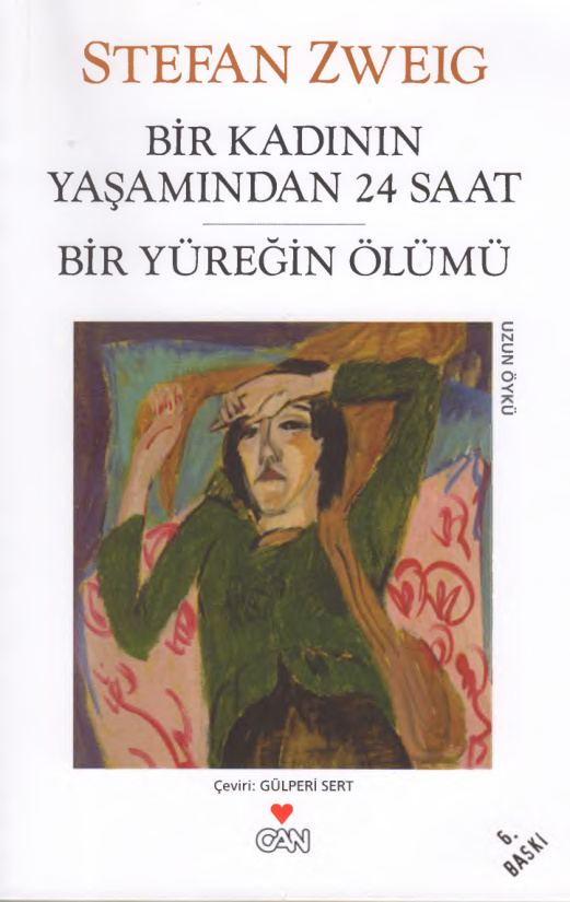 Bir Kadını Yaşamından 24 Saat Bir Yüreğin Ölümü PDF – Stefan Zweig