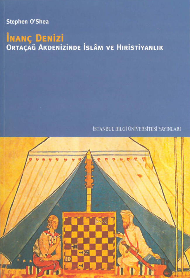 İnanç Denizi Ortaçağ Akdenizinde İslam ve Hıristiyanlik PDF – Stephan O’Shea