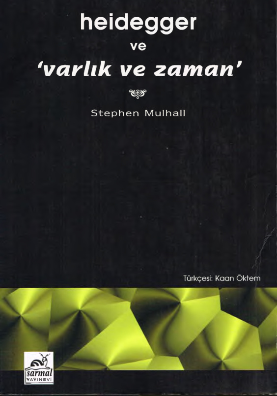 Heidegger ve Varlık ve Zaman PDF – Stephen Mulhall