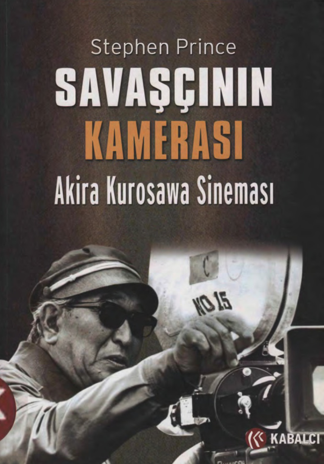 Savaşçının Kamerası (Akira Kurosawa Sineması) PDF – Stephen Prince