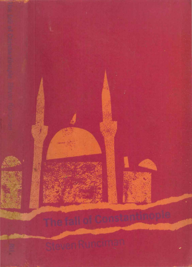 The Fall of the Constantinopole 1453 PDF – Steven Runciman