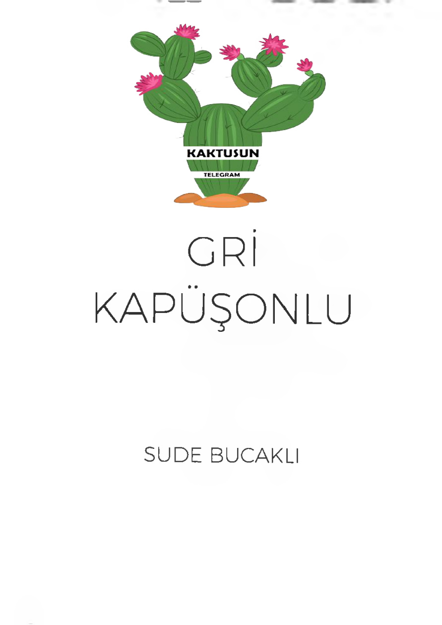 Gri Kapüşonlu PDF – Sude Bucaklı