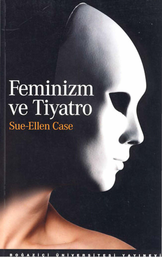 Feminizm ve Tiyatro PDF – Sue-Ellen Case