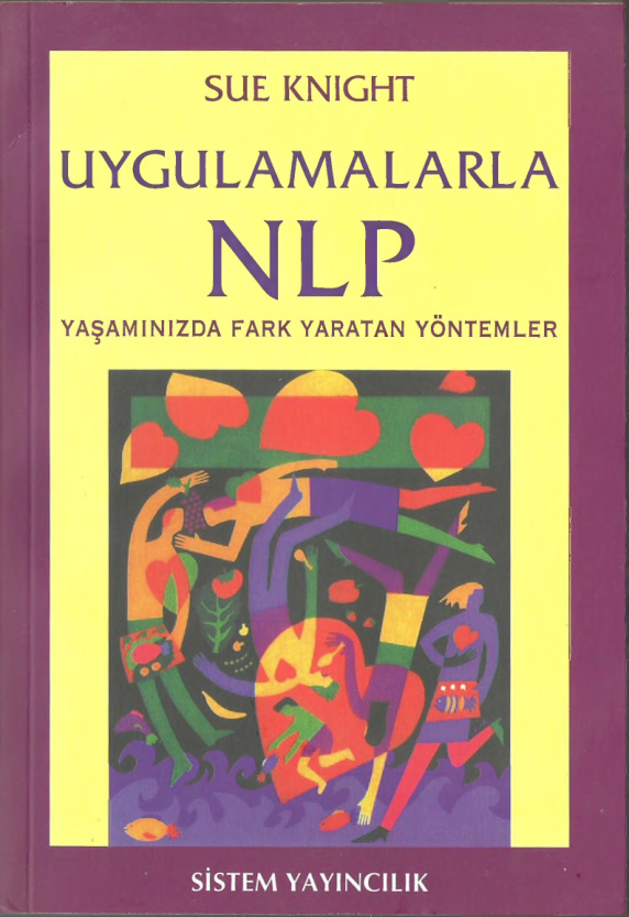 Uygulamalarla NLP Yaşamınızda Fark Yaratan Yöntemler PDF – Sue Knight