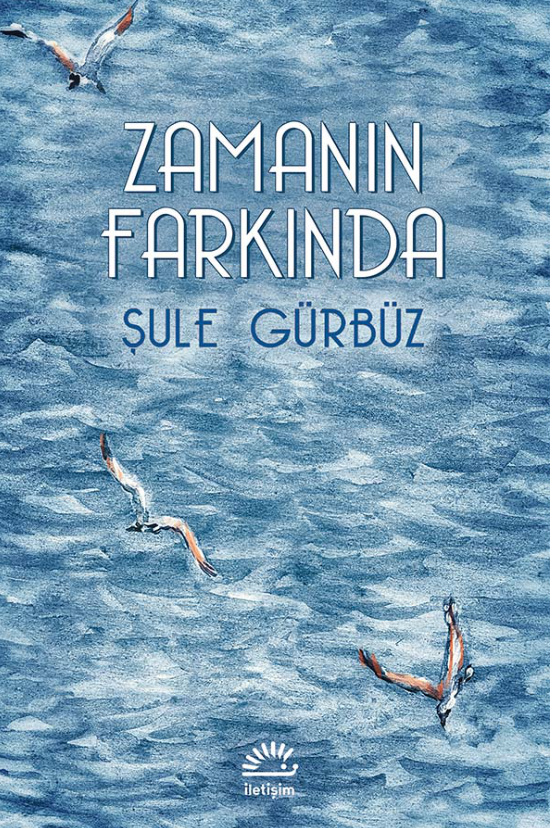 Zamanın Farkında PDF – Şule Gürbüz