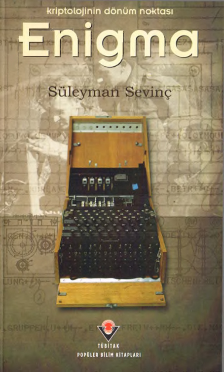 Kriptolojinin Dönüm Noktası Enigma PDF – Süleyman Sevinç
