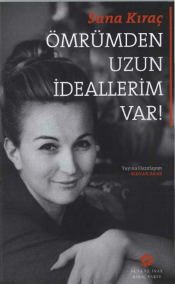Ömrümden Uzun İdeallerim Var PDF – Suna Kıraç