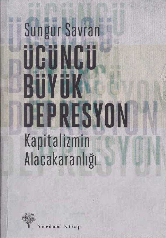 Üçüncü Büyük Depresyon (Kapitalizmin Alacakaranlığı) PDF – Sungur Savran