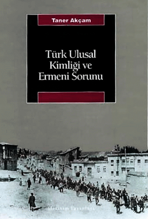 Türk Ulusal Kimliği ve Ermeni Sorunu PDF – Taner Akçam