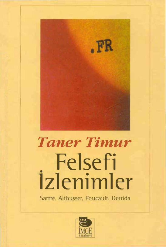 Felsefi İzlenimler (Sartre, Althusser, Foucault, Derrida) PDF – Taner Timur