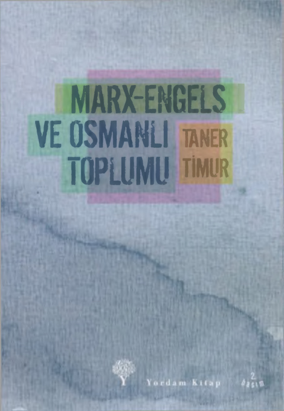 Marx-Engels ve Osmanlı Toplumu PDF – Taner Timur