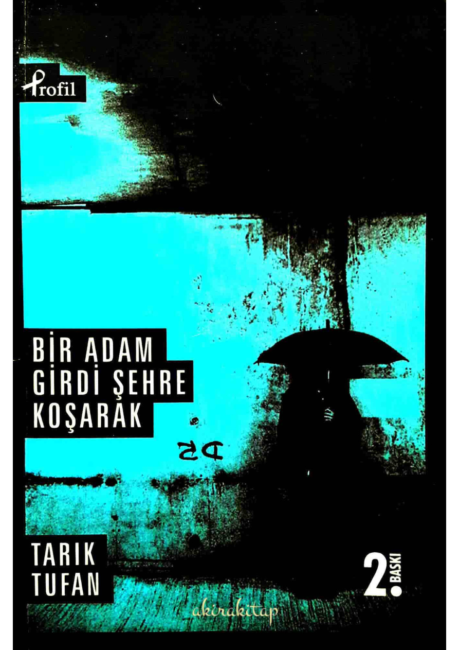 Bir Adam Girdi Şehre Koşarak PDF – Tarık Tufan