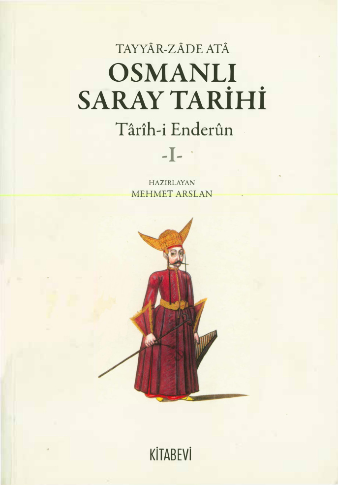 Osmanlı Saray Tarihi Tarih-i Enderun 1 PDF – Tayyarzade Ata