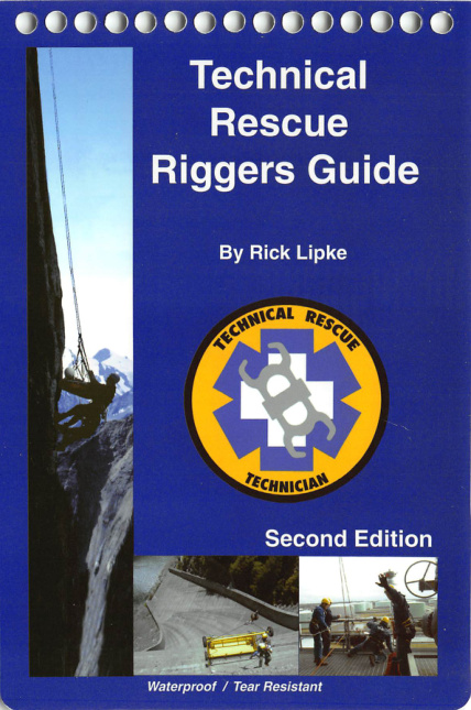 Technical Rescue Rigger’s Guide PDF – Unknown / Rick Lipke