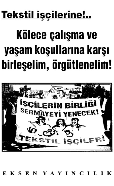 Tekstil İşçilerine Kölece Çalışma Koşullarına Karşı Birleşelim PDF – Kolektif / Siyaset