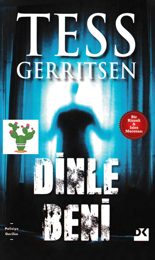 Rizzoli & Isles 13 – Dinle Beni PDF – Tess Gerritsen