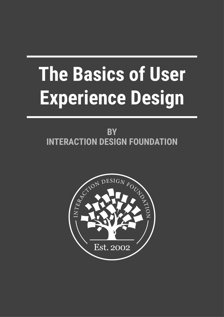 The Basics of User Experience Design PDF – Unknown / Interaction Design Foundation