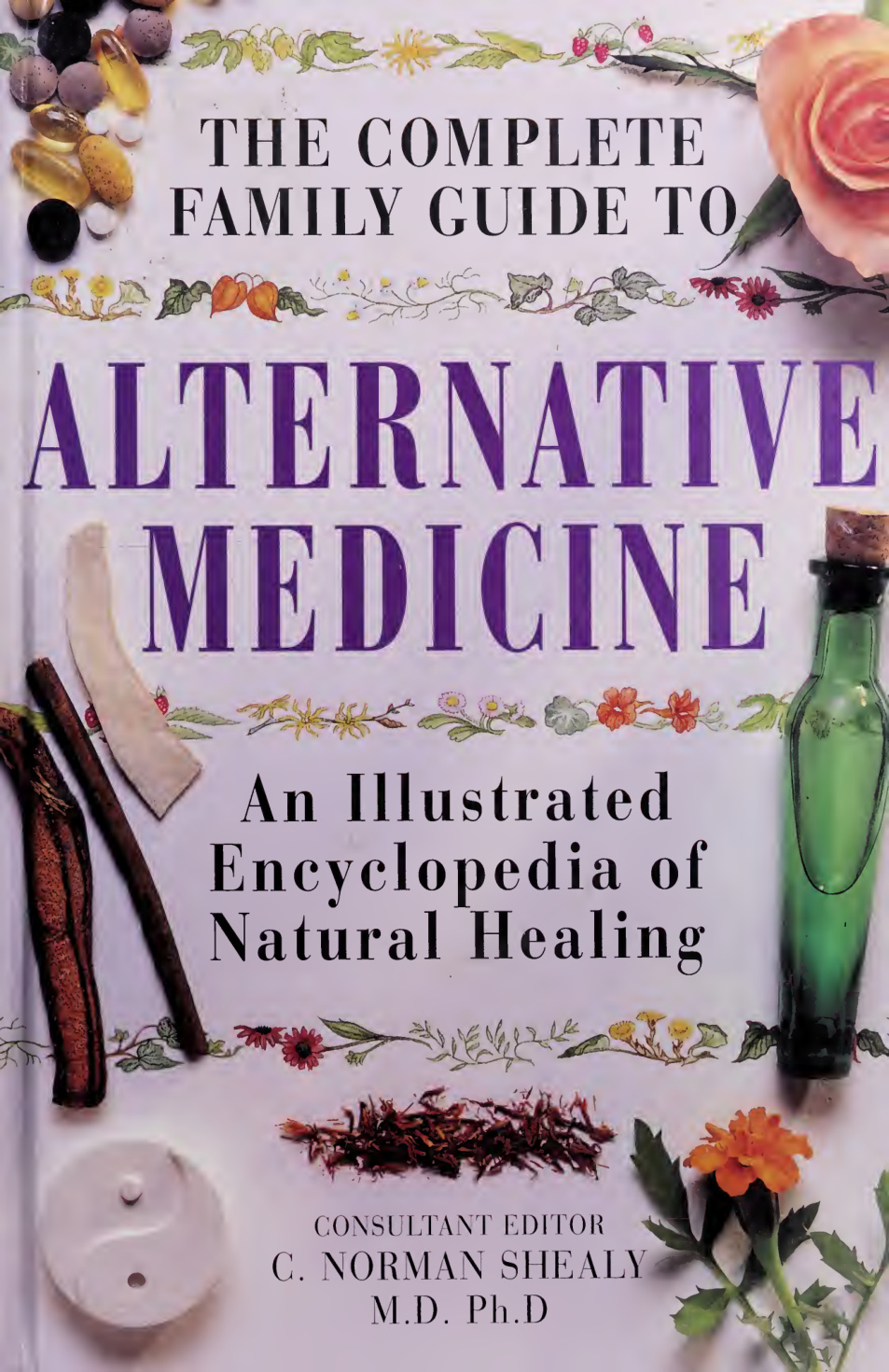 The Complete Family Guide to Alternative Medicine PDF – C. Norman Shealy