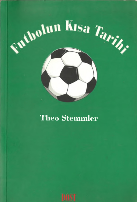 Futbolun Kısa Tarihi PDF - Theo Stemmler 16 Futbolun Kısa Tarihi PDF – Theo Stemmler