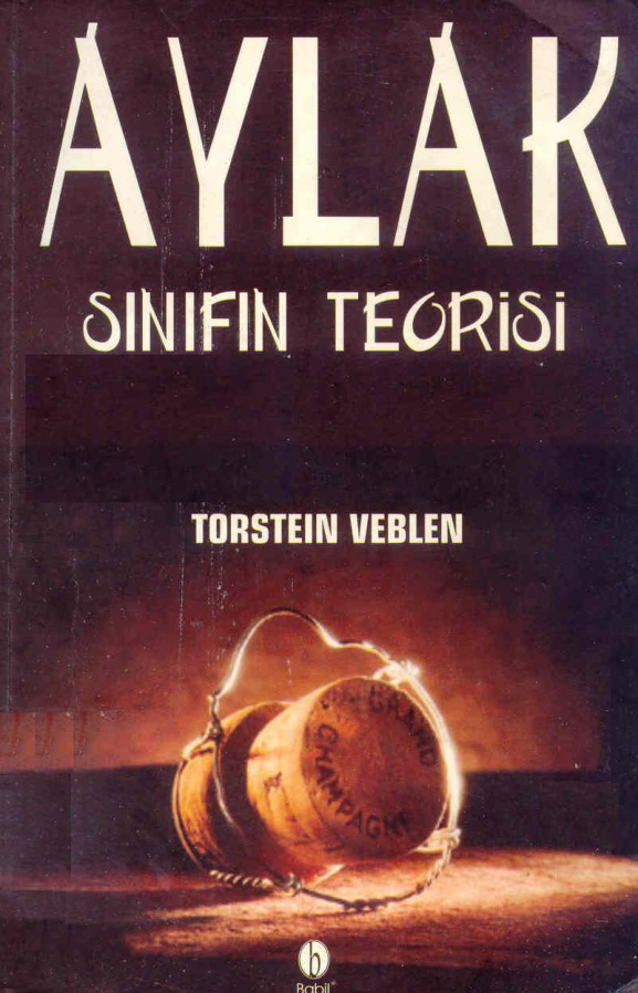 Aylak Sınıfın Teorisi PDF – Thorstein Veblen