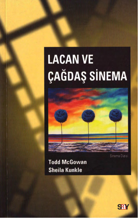 Lacan ve Çağdaş Sinema PDF - Todd McGowan & Sheila Kunkle 11 Lacan ve Çağdaş Sinema PDF – Todd McGowan & Sheila Kunkle