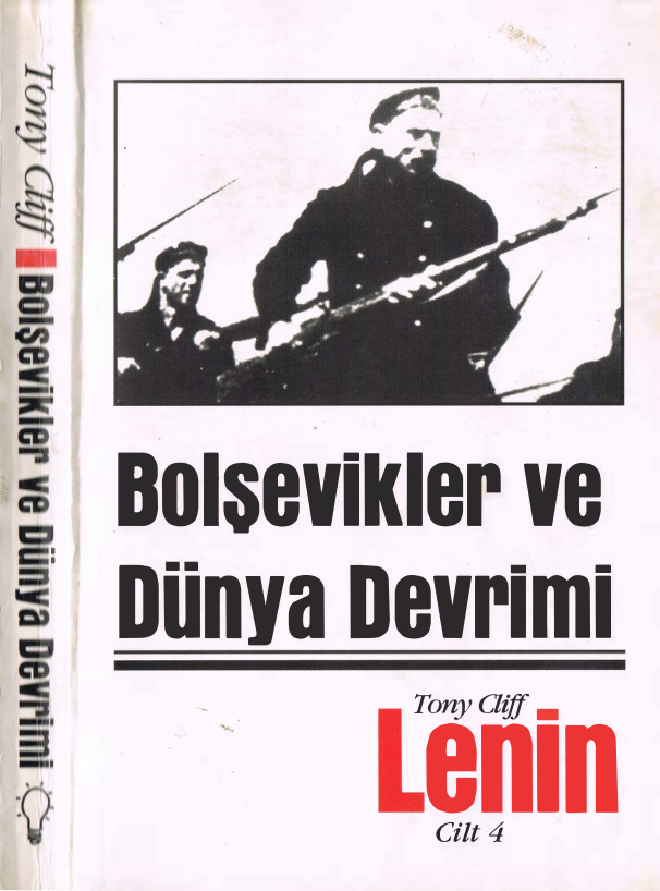 Lenin Cilt IV Bolşevikler ve Dünya Devrimi PDF – Tony Cliff