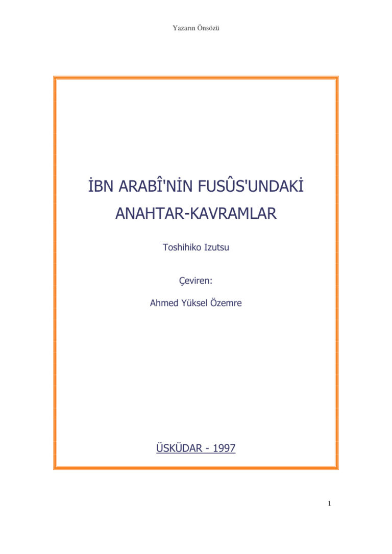 İbn Arabi'nin Fusûsundaki Anahtar Kavramlar PDF - Toshihiko İzutsu 1 Toshihiko İzutsu İbn Arabi'nin Fusûsundaki Anahtar Kavramlar Kitap Kapağı