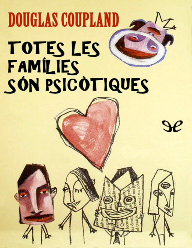 Totes les famílies són psicòtiques PDF - Douglas Coupland 1 Totes les families son psicotiques Catalan Edition Douglas Coupland Kitap Kapağı