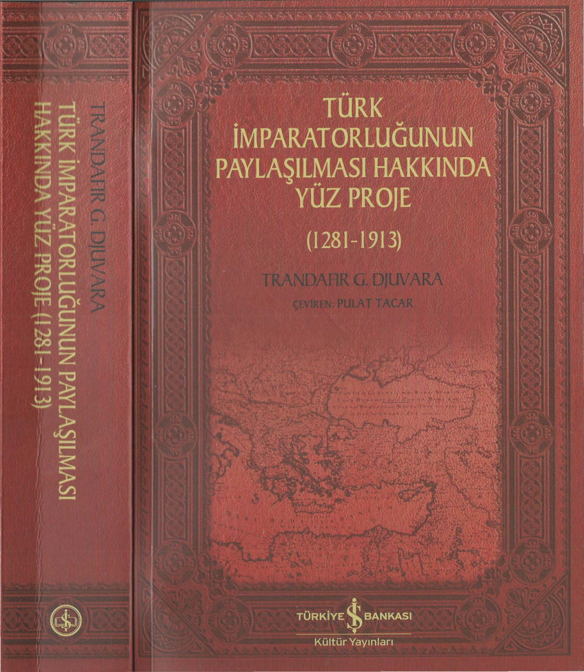 Türk İmparatorluğunun Paylaşılması Hakkında Yüz Proje PDF – Trandafır G. Djuvara